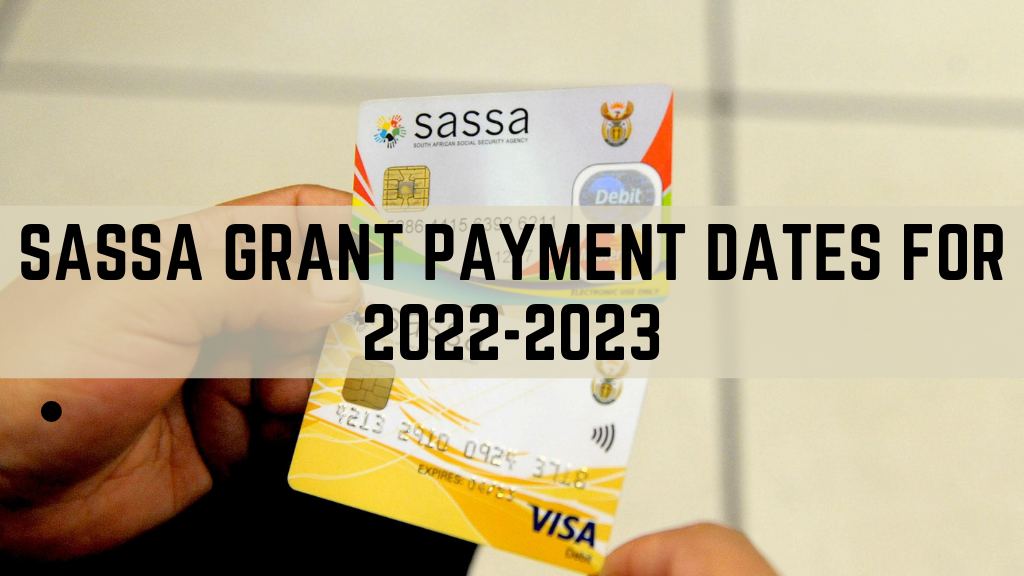 SASSA Grant Payment Dates For 2022-2023