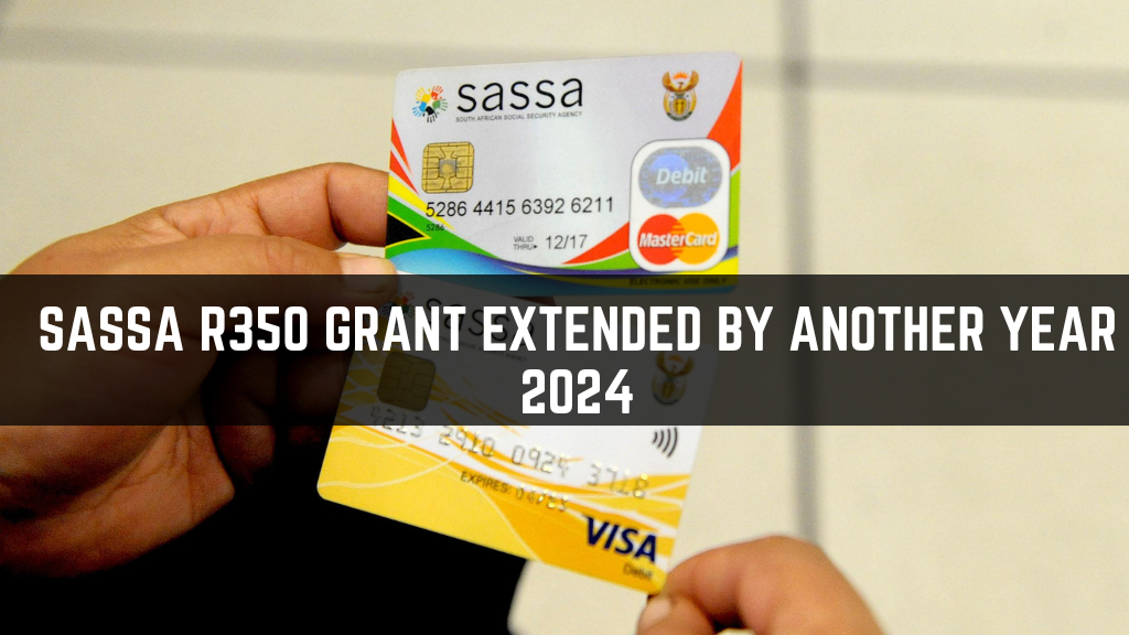 Sassa R350 Grant Extended By Another Year 2024