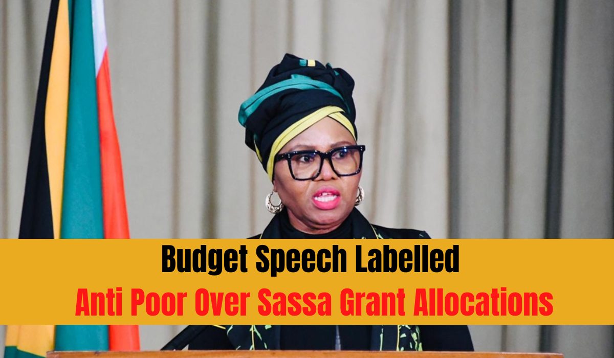 Budget Speech Labelled Anti Poor Over Sassa Grant Allocations