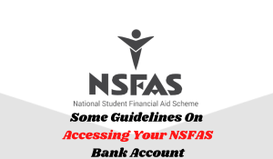 Here Are Some Guidelines On Accessing Your NSFAS Bank Account