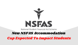 New NSFAS Accommodation Cap Expected To Impact Students