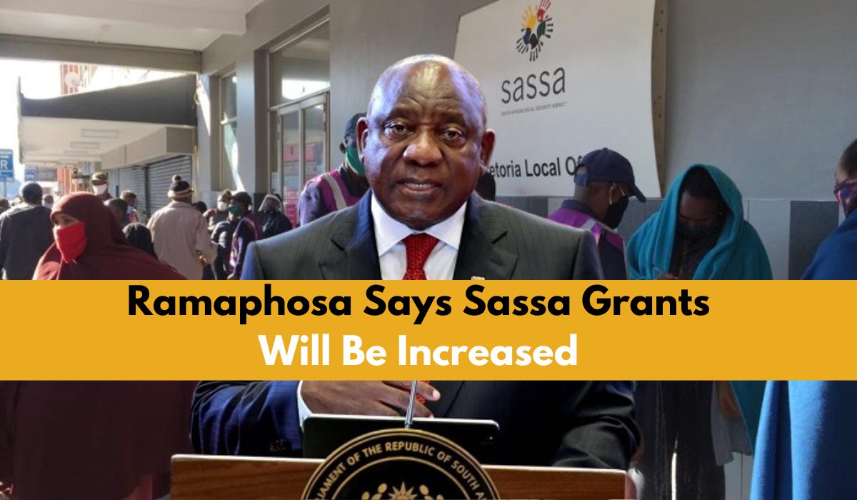 Ramaphosa Says Sassa Grants Will Be Increased