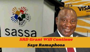 SRD Grant Will Continue Says Ramaphosa