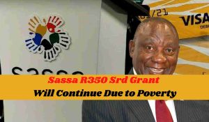 Sassa R350 Srd Grant Will Continue Due to Poverty