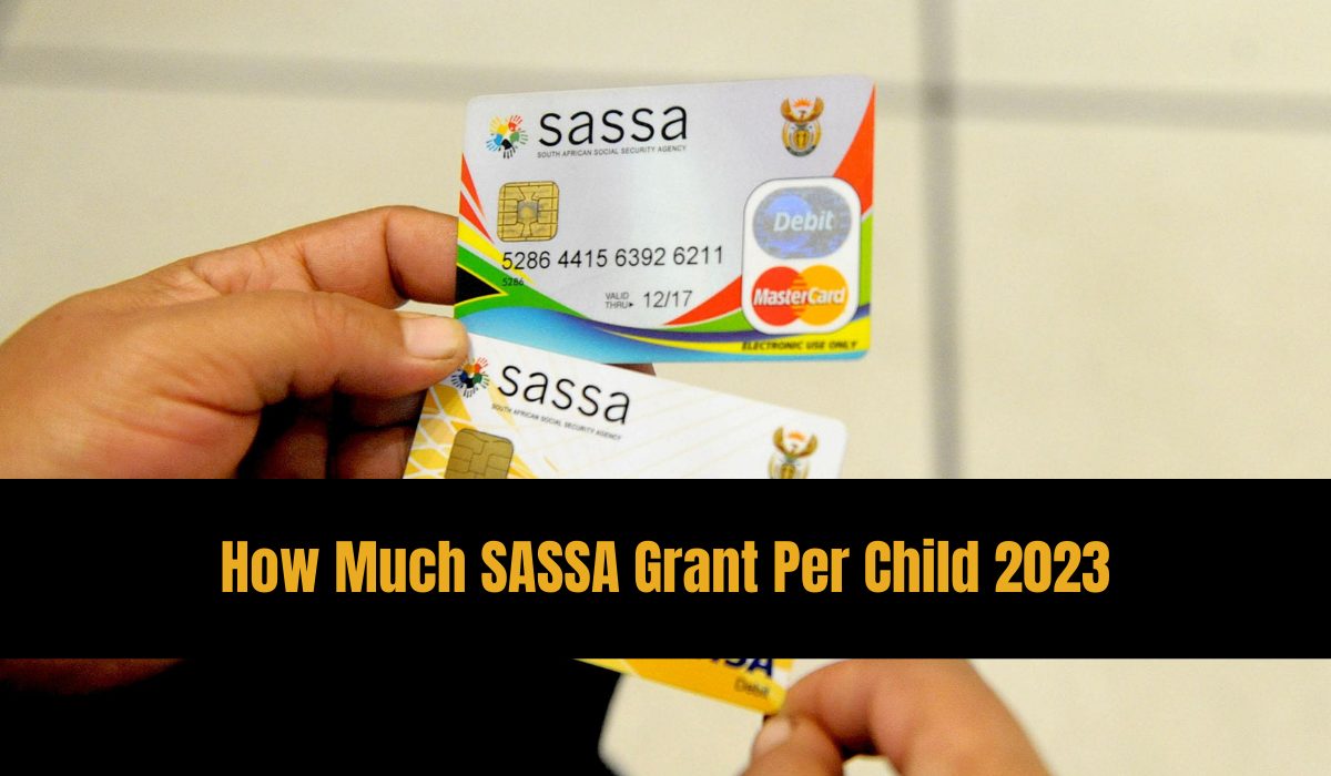 How Much SASSA Grant Per Child 2023