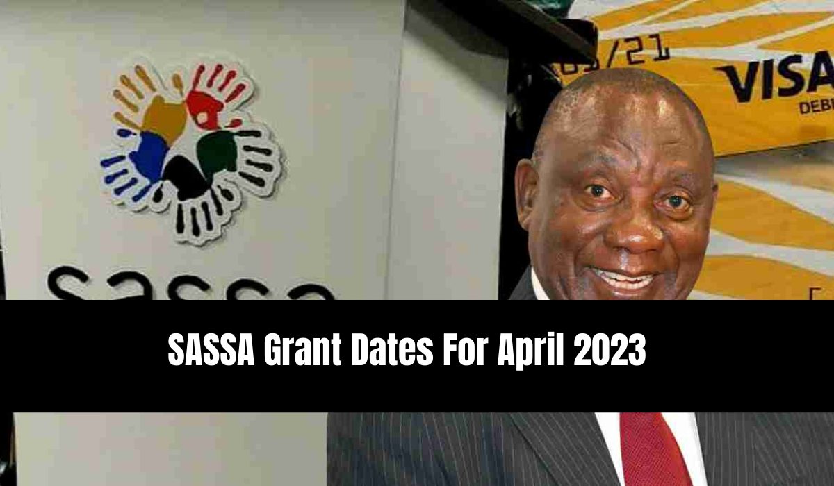 SASSA Grant Dates For April 2023