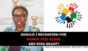 Should I reconfirm for March 2023 SASSA SRD R350 Grant?