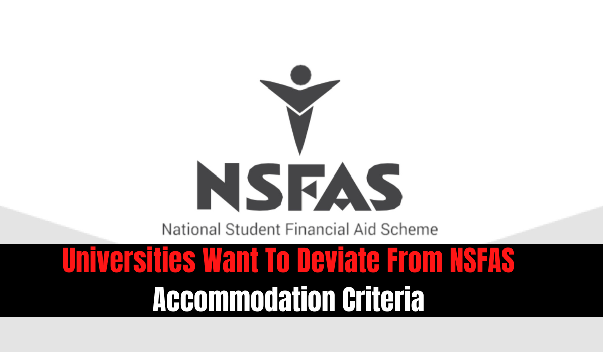 Universities Want To Deviate From NSFAS Accommodation Criteria