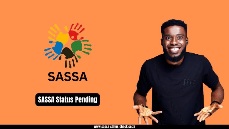 SASSA Status Pending – Reasons, Solution, Meaning and Check