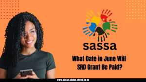 What Date in June Will SRD Grant Be Paid?