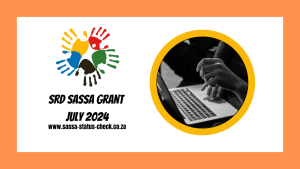SRD SASSA Grant July 2024