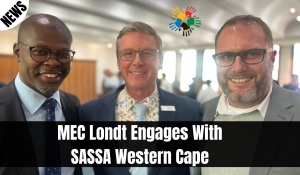MEC Londt Engages With SASSA Western Cape